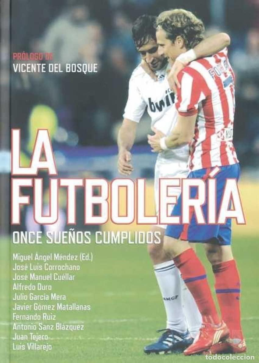 Libros de segunda mano: La futboleria: Once sue&ntilde;os cumplidos (DEPORTES)