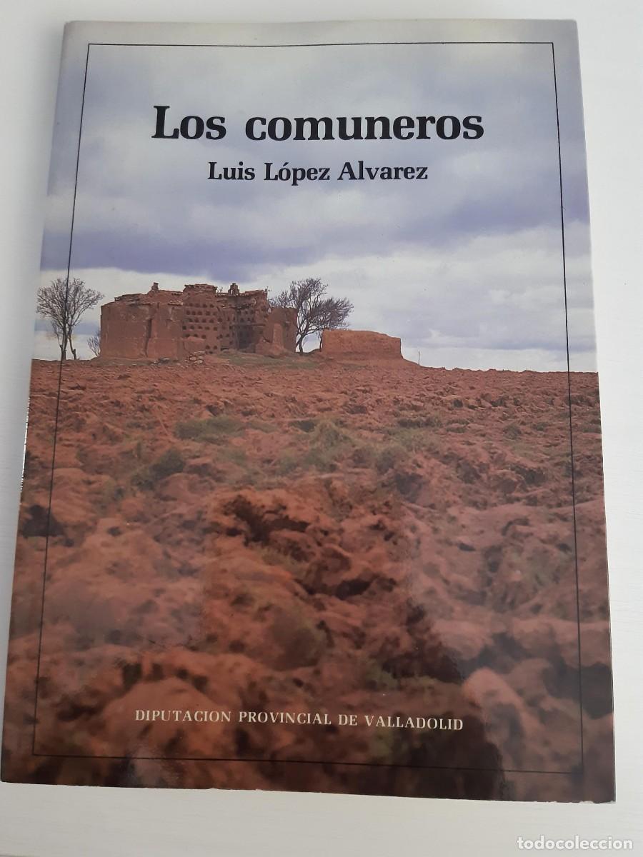Libros de segunda mano: Los comuneros - Luis L&oacute;pez Alv&aacute;rez DIPUTACION PROVINCIAL DE VALLADOLID