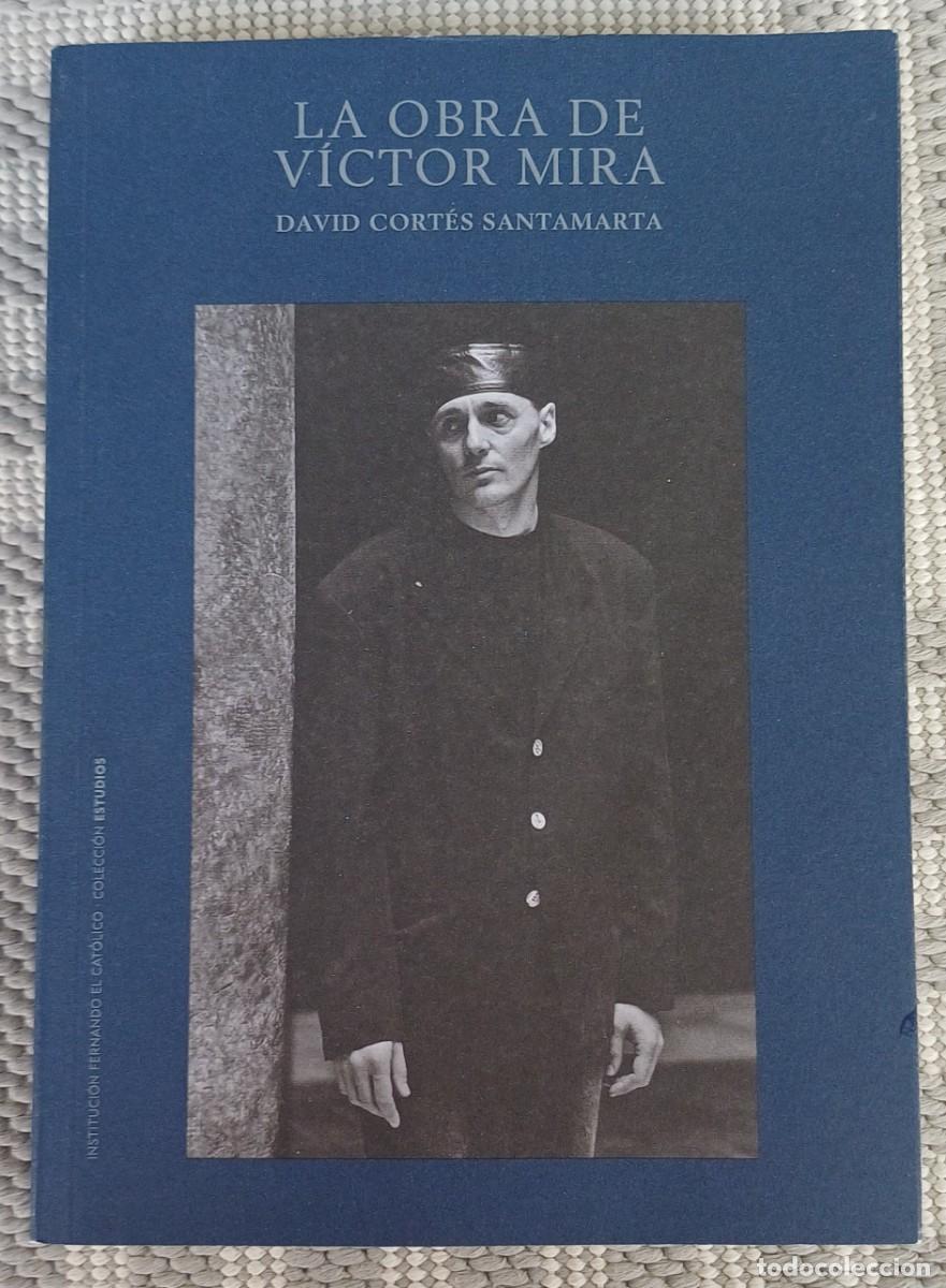 Libros de segunda mano: LA OBRA DE VICTOR MIRA -- DAVID CORT&Eacute;S SANTAMARTA