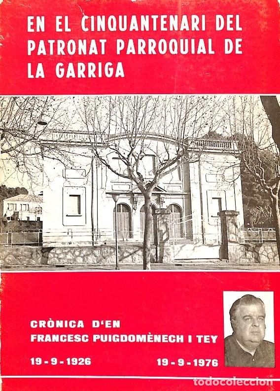 Libros de segunda mano: En el Cinquantenari del Patronat Parroquial de la Garriga - Francesc Puigdom&egrave;nech i Tey - 1977