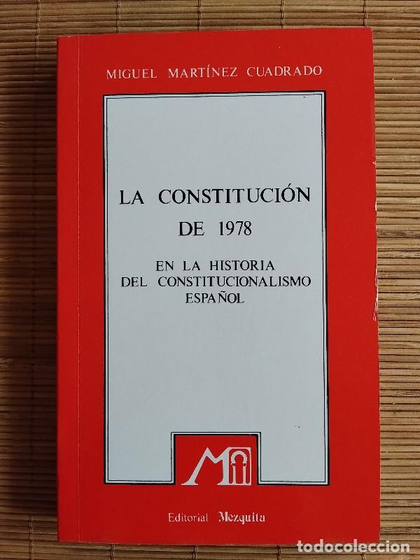 Libros de segunda mano: La constituci&oacute;n de 1978: En la historia del constitucionalismo espa&ntilde;ol - M. Mart&iacute;nez - Mezquita,1982