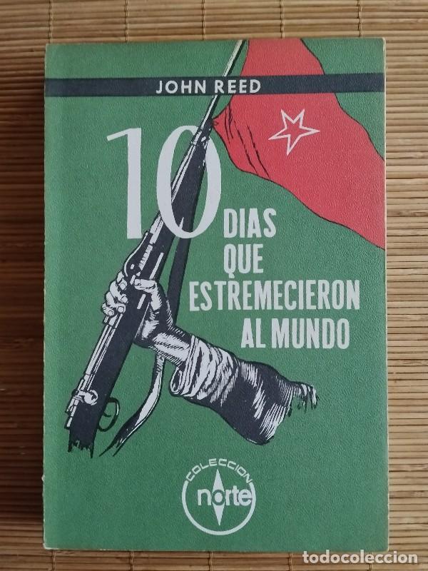 Libros de segunda mano: 10 D&Iacute;AS QUE ESTREMECIERON AL MUNDO - John Reed - Ediciones Grijalbo - 1967, 5&ordf; ed. - M&eacute;xico
