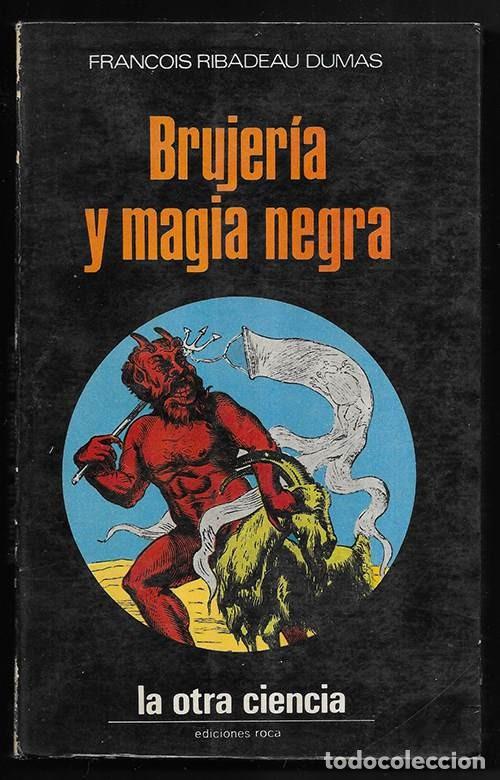 Libros de segunda mano: Brujer&iacute;a y magia negra. La otra ciencia ediciones Roca M&eacute;xico 1974