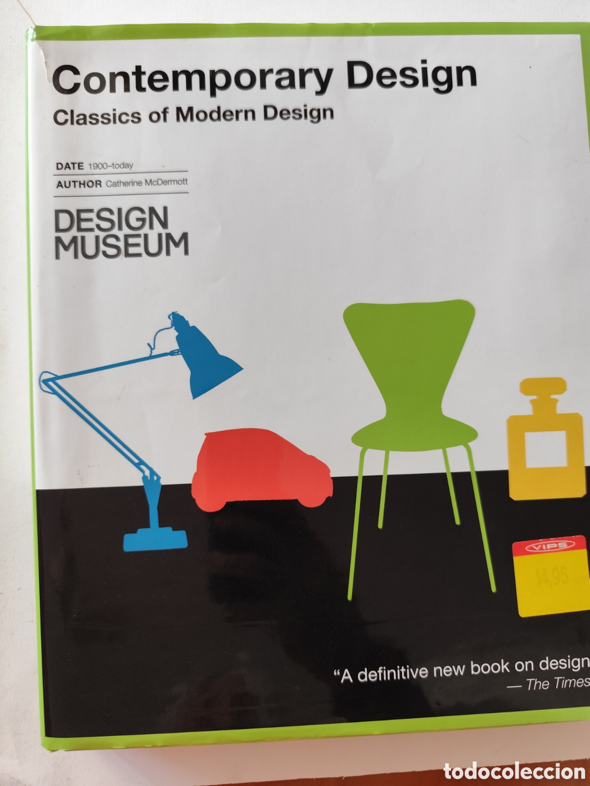 Libros de segunda mano: Contemporary Design Classics of Modern Design DATE 1900-today AUTHOR Catherine McDermott