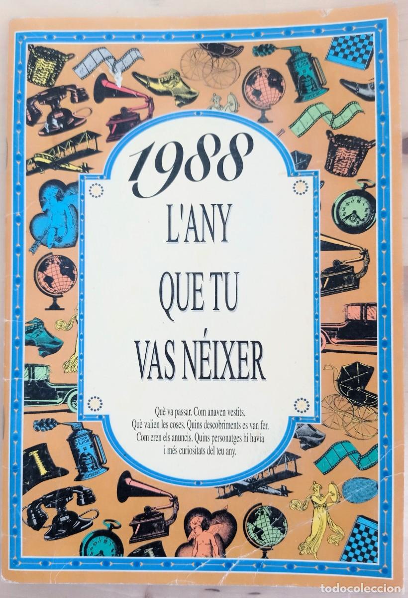 Libros de segunda mano: 1988. L'any que tu vas n&eacute;ixer - Anecdotari i curiositats de l'any 1988 -