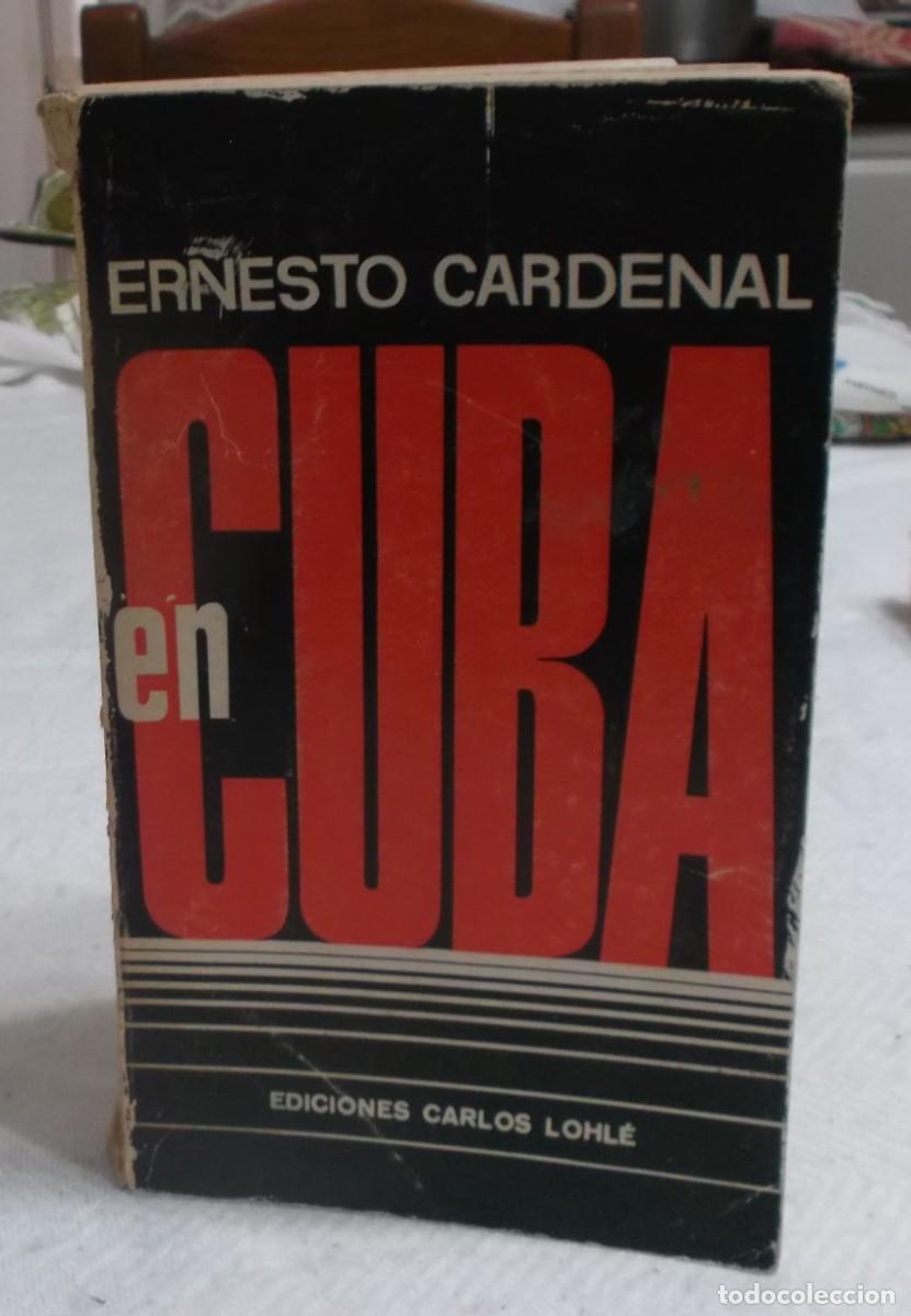 Libros de segunda mano: En Cuba Ernesto Cardenal ediciones Carlos Lohle Buenos aires-Mexico a&ntilde;o 1974