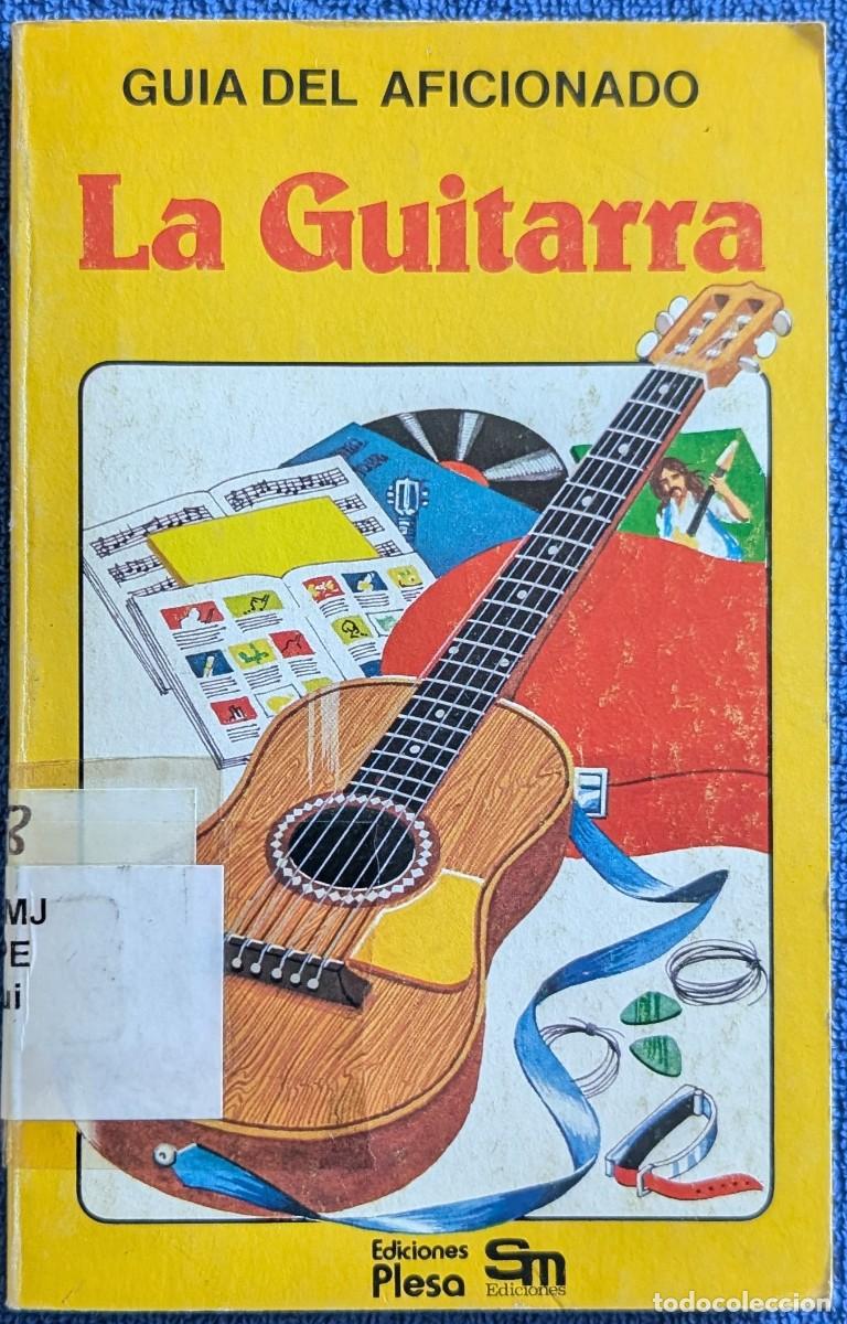 Libros de segunda mano: La guitarra - Gu&iacute;a del aficionado - Plesa - SM (1983) - Foto 1