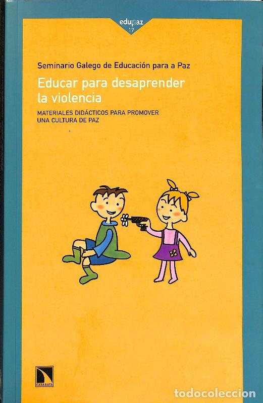 Libros de segunda mano: Educar para Desaprender la Violencia: Materiales Did&aacute;cticos para Promover una Cultura de Paz -