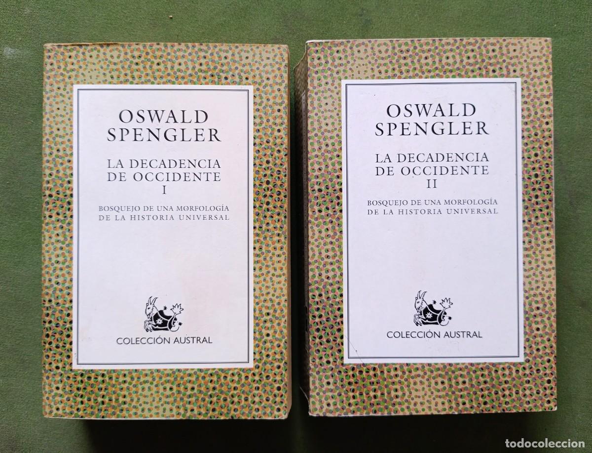 Libros de segunda mano: LA DECAD&Egrave;NCIA DE OCCIDENTE. BOSQUEJO DE UNA MORFOLOGIA DE LA HISTORIA UNIVERSAL - OSW. SPENGLER- D20