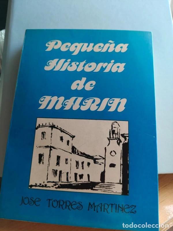 Libros de segunda mano: PEQUE&Ntilde;A HISTORIA DE MARIN.-JOSE TORRES MARTINEZ.