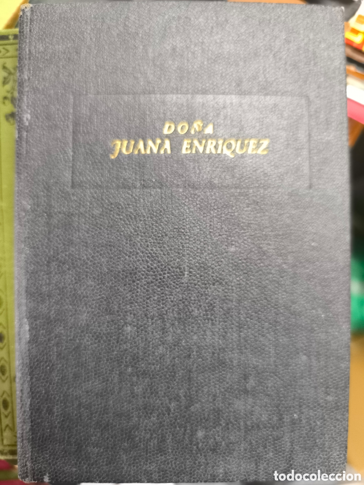 Libros de segunda mano: Do&ntilde;a Juana Enr&iacute;quez madre del rey cat&oacute;lico-carmen Mu&ntilde;oz roca