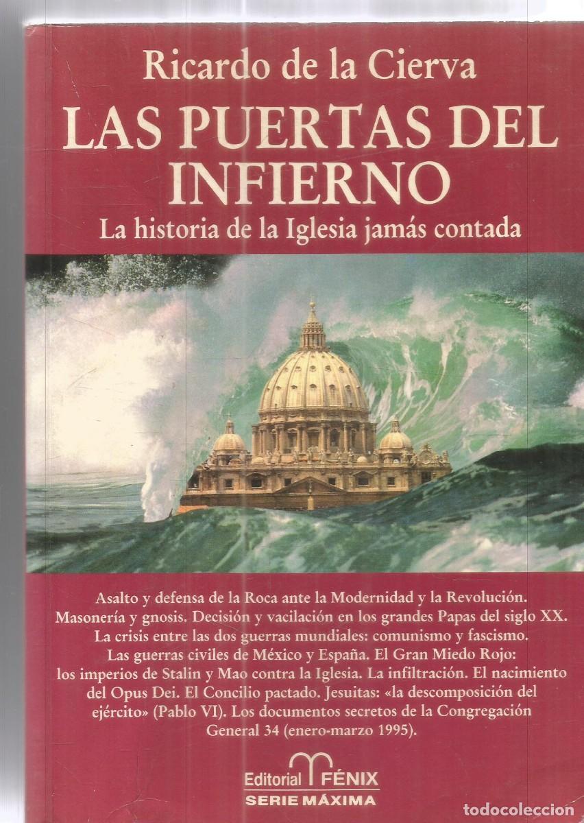 Libros de segunda mano: RICARDO DE LA CIERVA. LAS PUERTAS DEL INFIERNO. LA HISTORIA DE LA IGLESIA. FENIX. PRIMERA EDICION