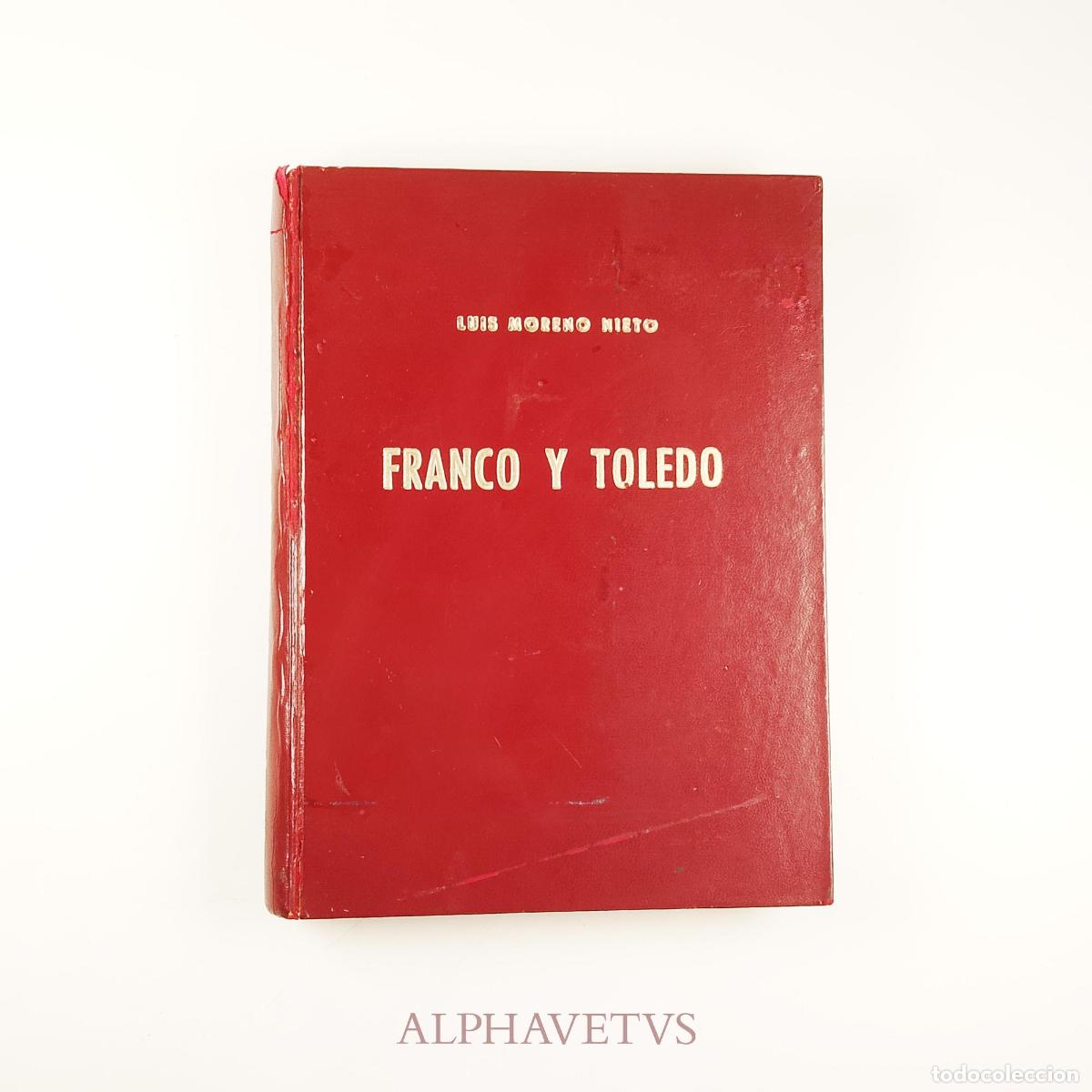 Libros de segunda mano: Franco y Toledo - Moreno Nieto, Luis - Foto 1