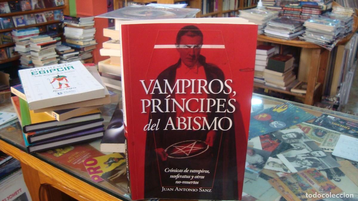 Libros de segunda mano: VAMPIROS PR&Iacute;NCIPES DEL ABISMO - SANZ L&Oacute;PEZ, JUAN ANTONIO