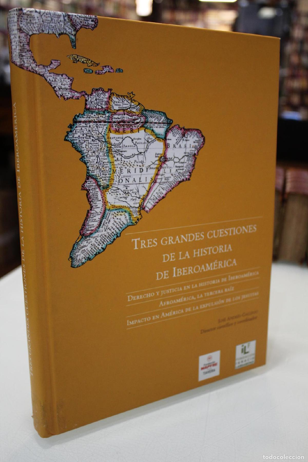 Libros de segunda mano: Tres grandes cuestiones de la historia de Iberoam&eacute;rica: Ensayos y monograf&iacute;as. - Andr&eacute;s Gallego, Jos