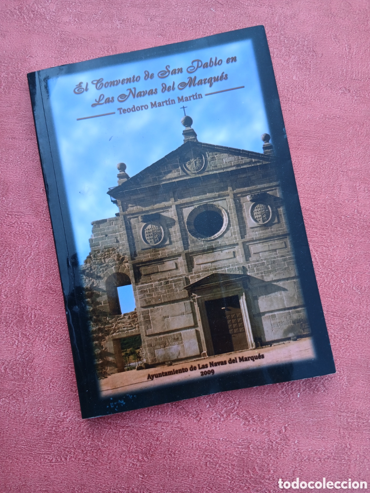 Libros de segunda mano: El convento de San Pablo en las Navas del Marqu&eacute;s. Teodoro Mart&iacute;n Mart&iacute;n.