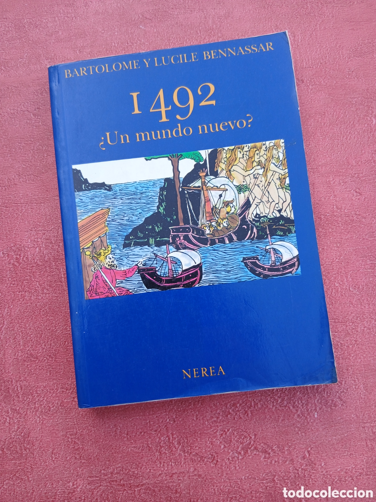 Libros de segunda mano: 1492 &iquest;Un mundo nuevo?. Bartolom&eacute; y Lucile Bennassar.