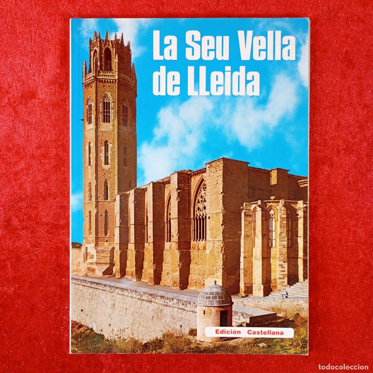 Libros de segunda mano: LA SEU VELLA DE LLEIDA - EDICI&Oacute;N CASTELLANA - 1984 - GUIA - RARA / 1528