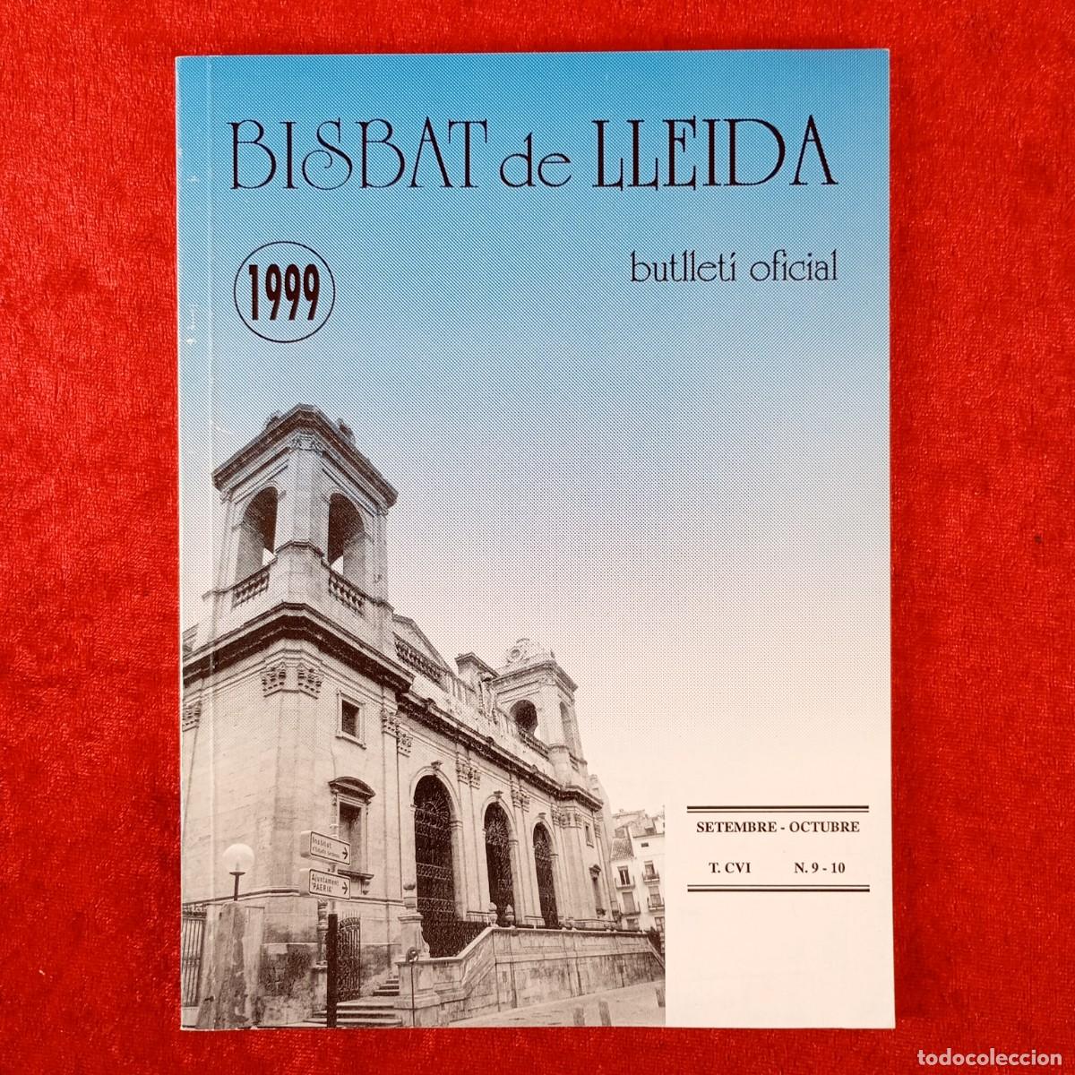 Libros de segunda mano: BISBAT DE LLEIDA - BUTLLET&Iacute; OFICIAL - SETEMBRE-OCTUBRE - N&ordm; 9-10 - 1999 / 1538