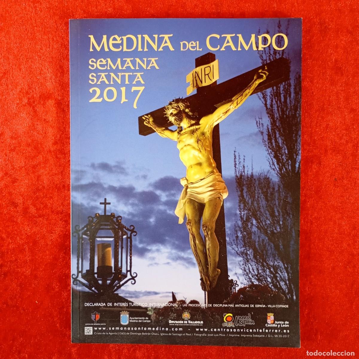 Libros de segunda mano: MEDINA DEL CAMPO - SEMANA SANTA 2017 - PROGRAMA DE FIESTAS - INTER&Eacute;S TUR&Iacute;STICO INTERNACIONAL / 1539
