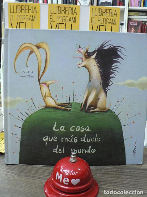 Libros de segunda mano: La Cosa Que M&aacute;s Duele del Mundo - Livan Garcia, Paco - Oqo Editora - Mi Primer Blog de Manualidades