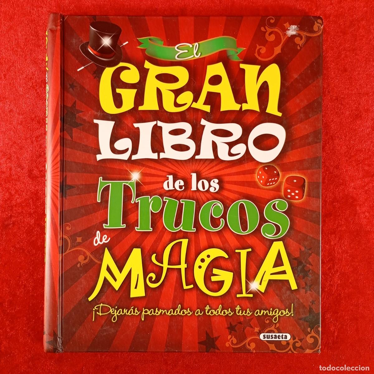 Libros de segunda mano: EL GRAN LIBRO DE LOS TRUCOS DE MAGIA - DEJAR&Aacute;S PASMADOS A TODOS TUS AMIGOS - SUSAETA / 1582