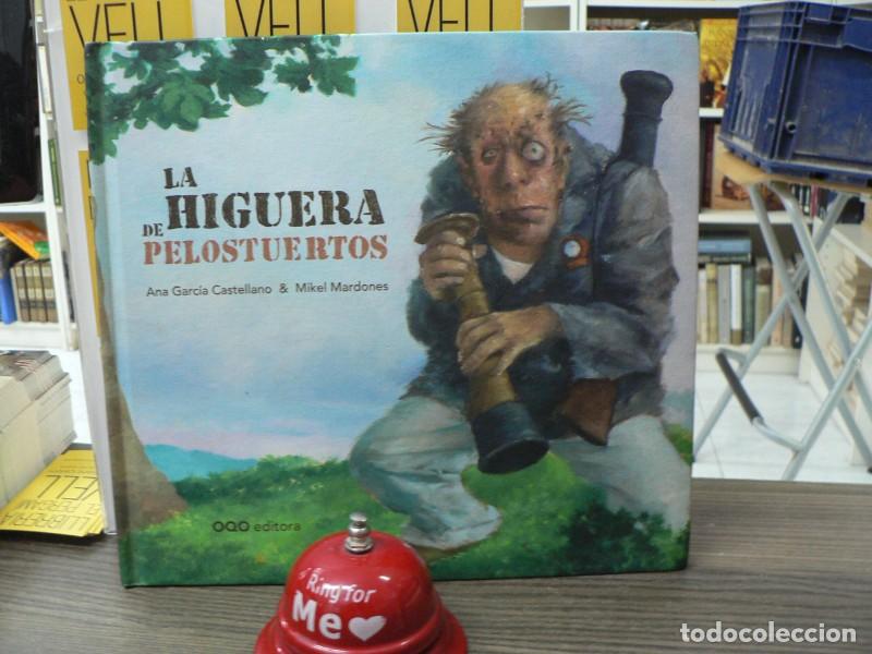 Libros de segunda mano: La Higuera de Pelostuertos - Garcia Castellano, Ana - Oqo Editora - Colecci&oacute;n o