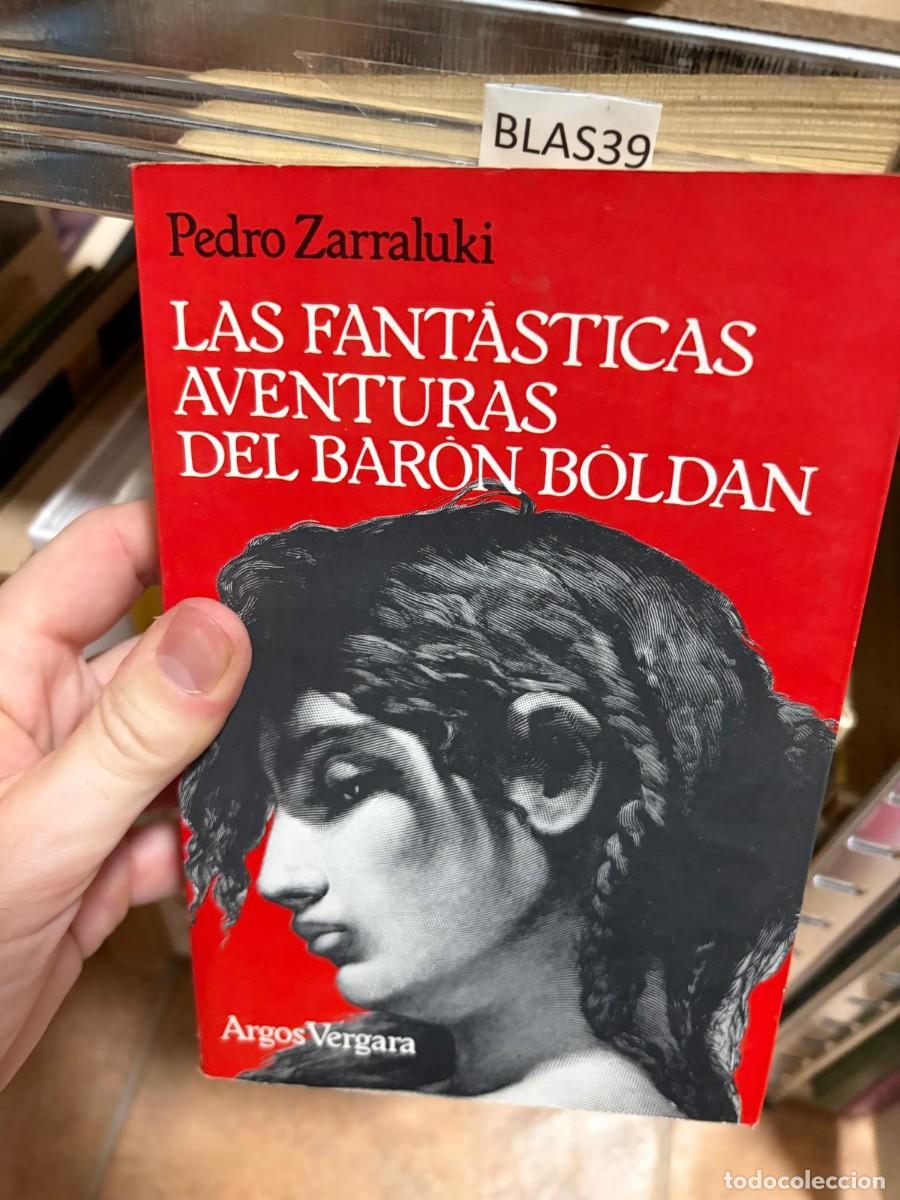 Libros de segunda mano: BLAS39 Las fant&aacute;sticas aventuras del Bar&oacute;n B&oacute;ldan. Pedro Zarraluki. Argos Vergara.