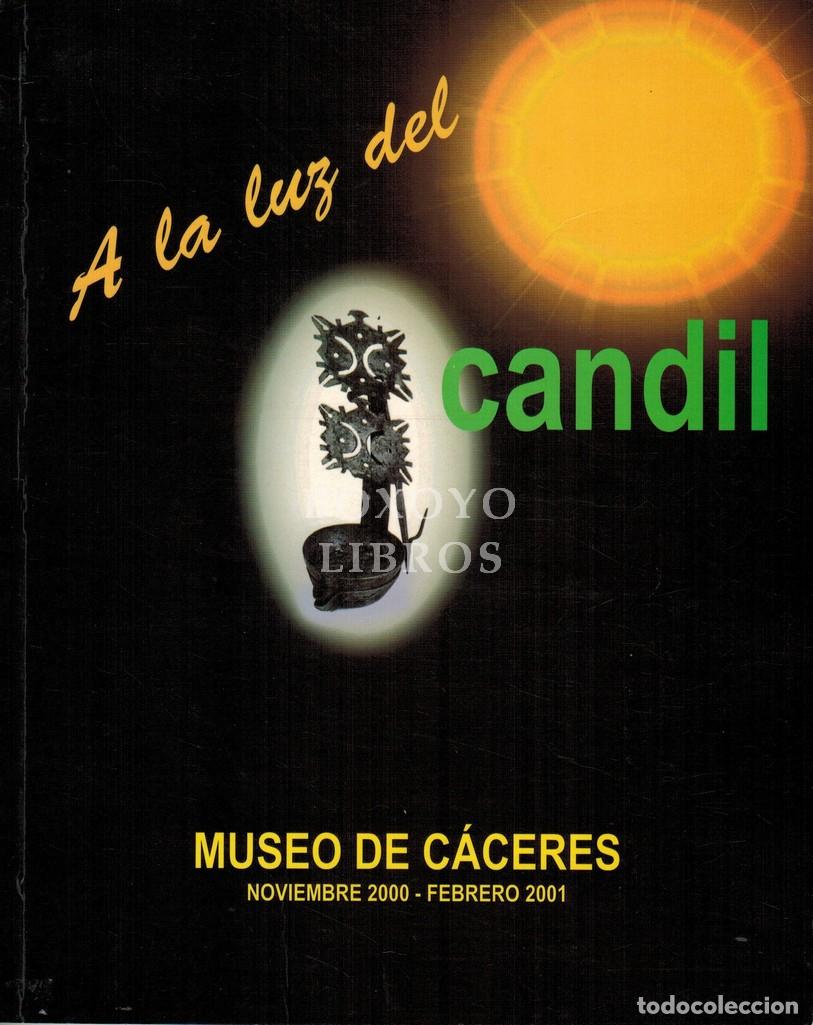 Libros de segunda mano: A la luz del candil. Museo de C&aacute;ceres