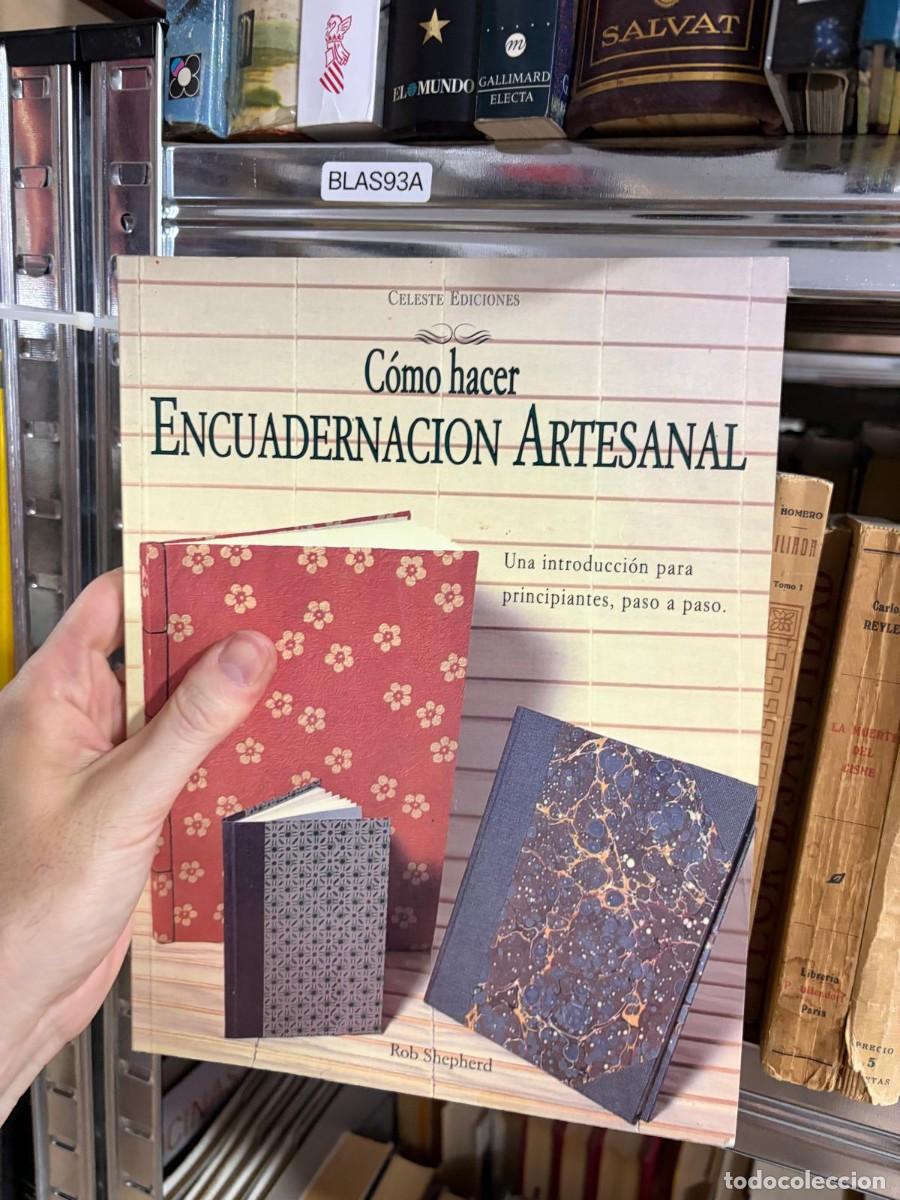Libros de segunda mano: BLAS93A C&oacute;mo hacer encuadernaci&oacute;n artesanal. Rob Shepherd. Celeste Ediciones. - Foto 1