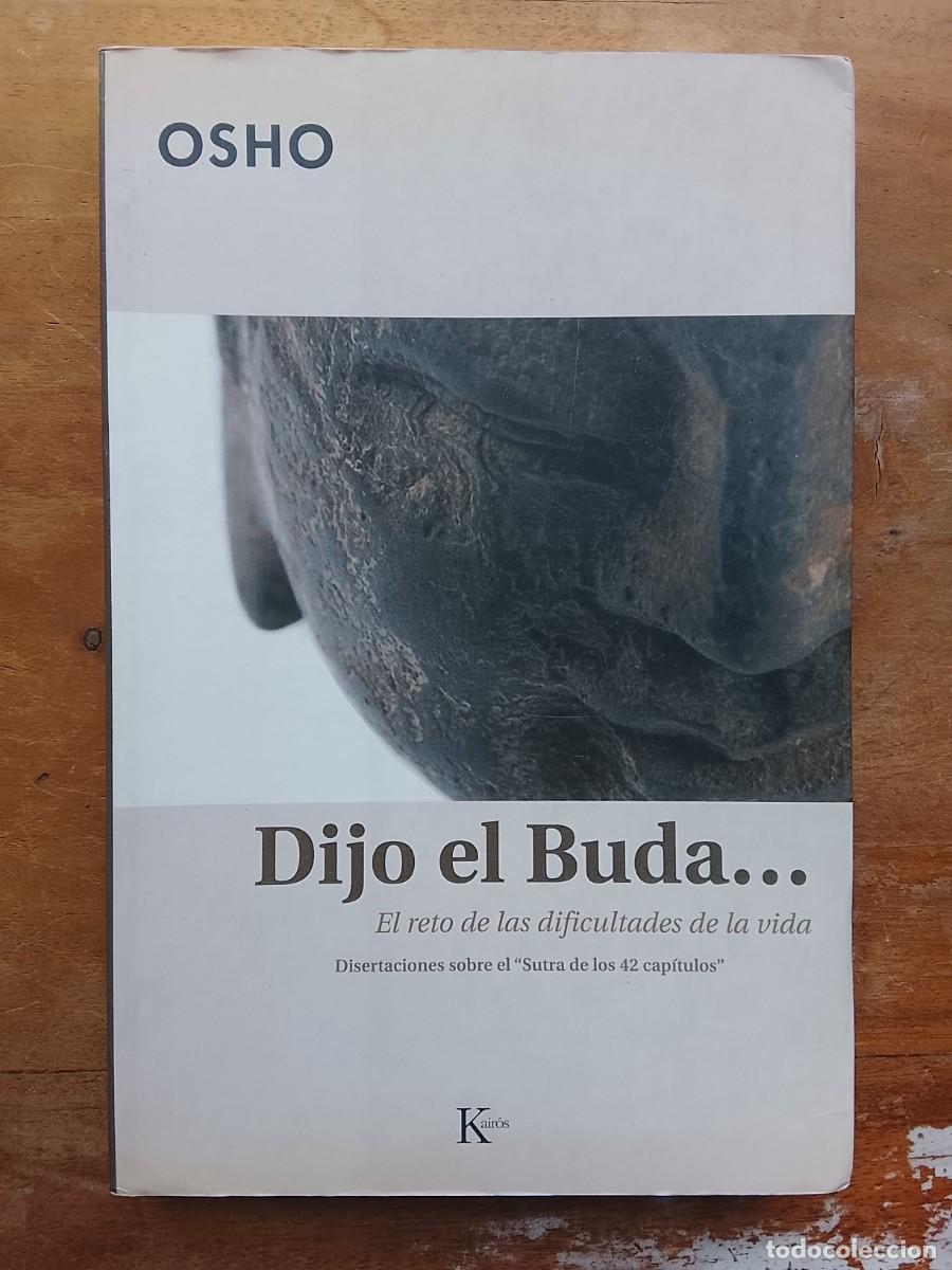Libros de segunda mano: Osho, Dijo el buda. El reto de las dificultades de la vida