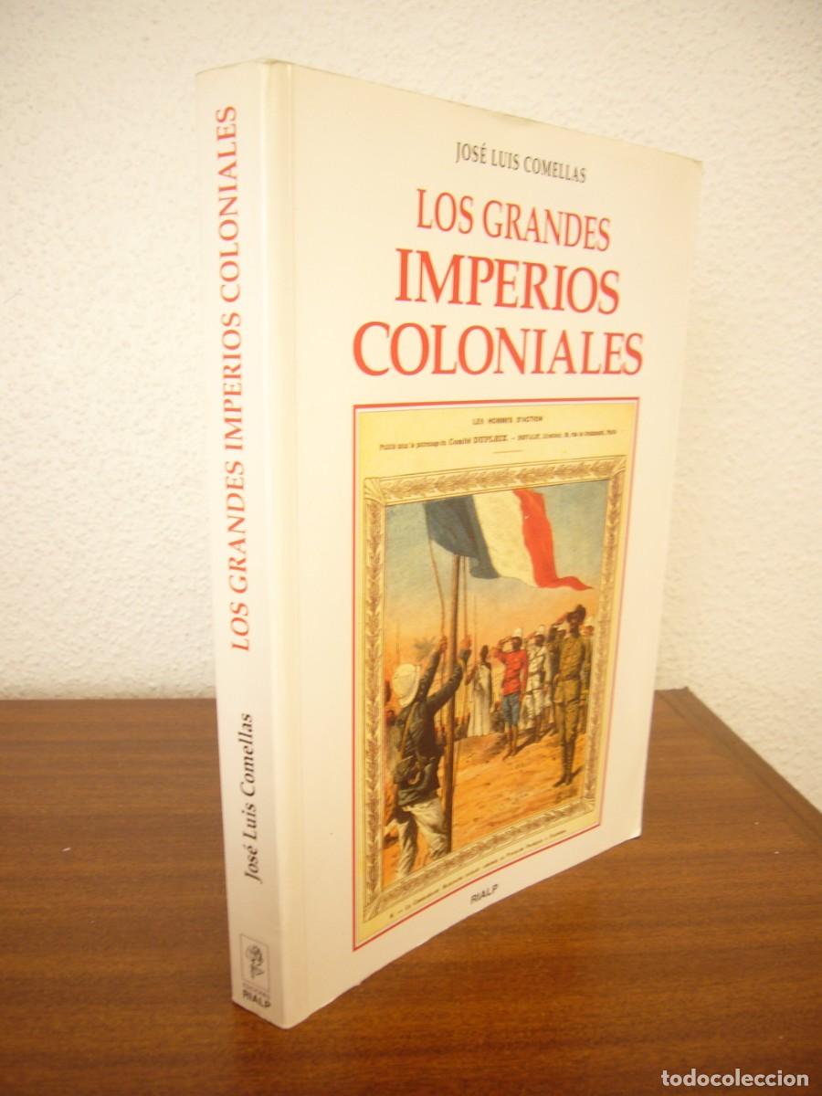 Libros de segunda mano: JOS&Eacute; LUIS COMELLAS: LOS GRANDES IMPERIOS COLONIALES (RIALP, 2001) MUY RARO