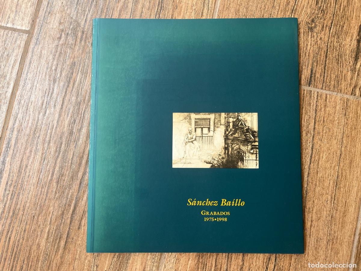 Libros de segunda mano: SANCHEZ BAILLO GRABADOS 1975 - 1998