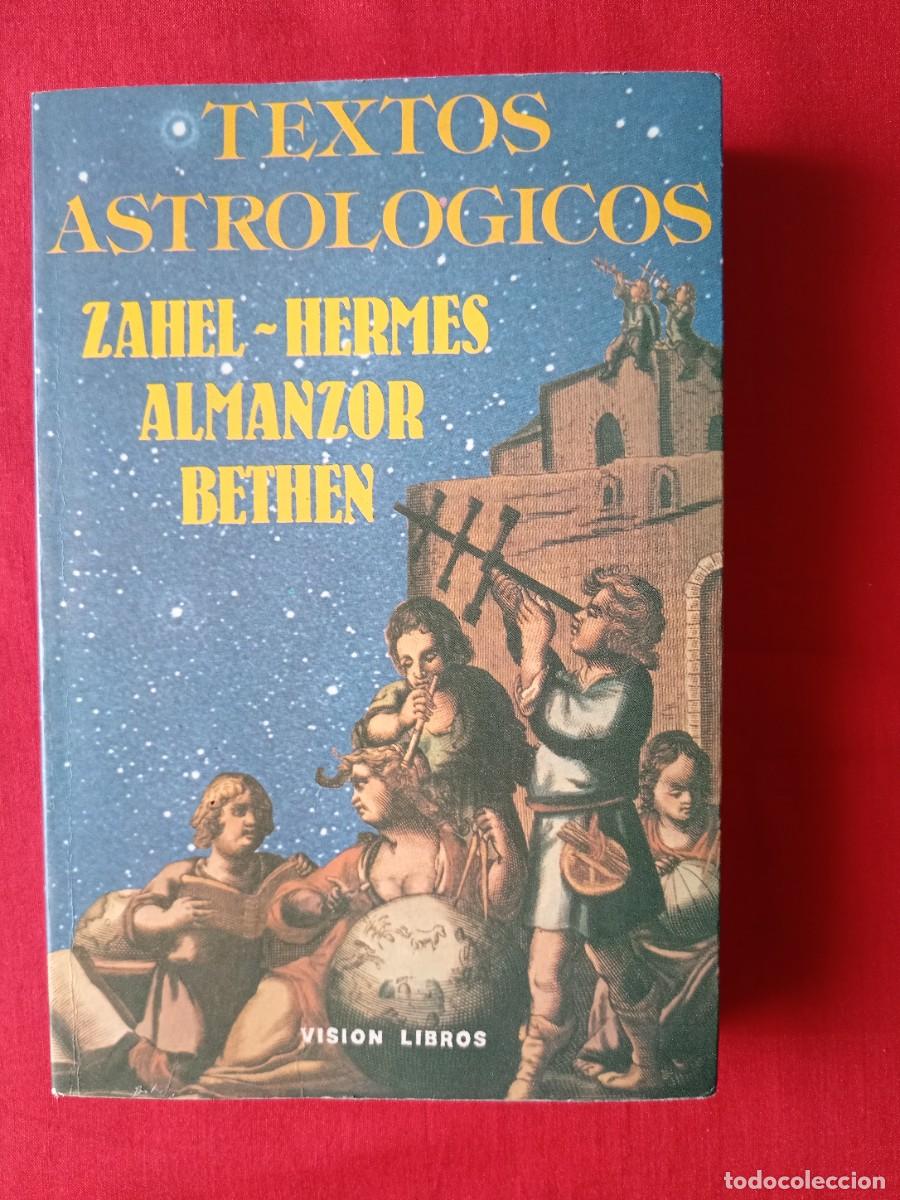 Libros de segunda mano: TEXTOS ASTROL&Oacute;GICOS. ZAHEL - HERMES - ALMANZOR BETHEN, VISION LIBROS 1986