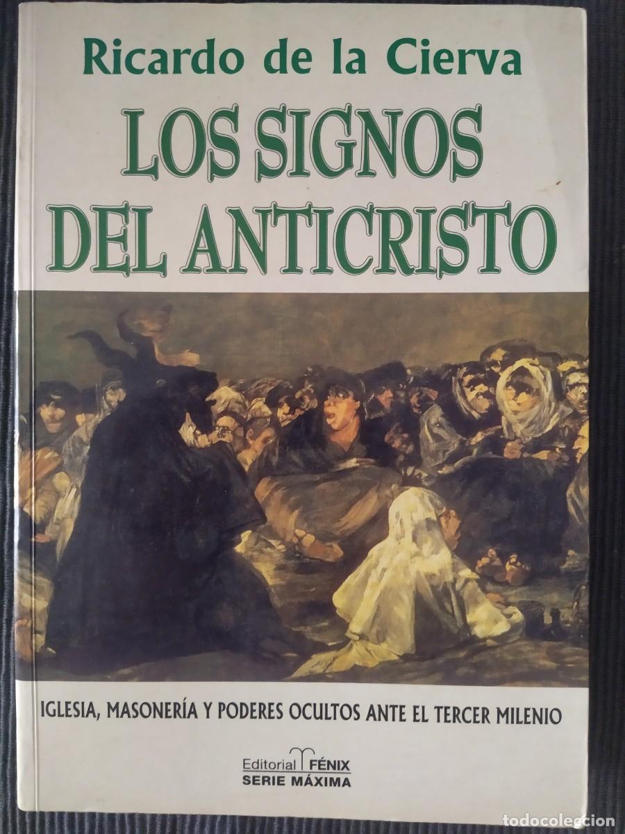 Gebrauchte B&uuml;cher: LOS SIGNOS DEL ANTICRISTO - RICARDO DE LA CIERVA. IGLESIA MASONERIA Y PODERES OCULTOS