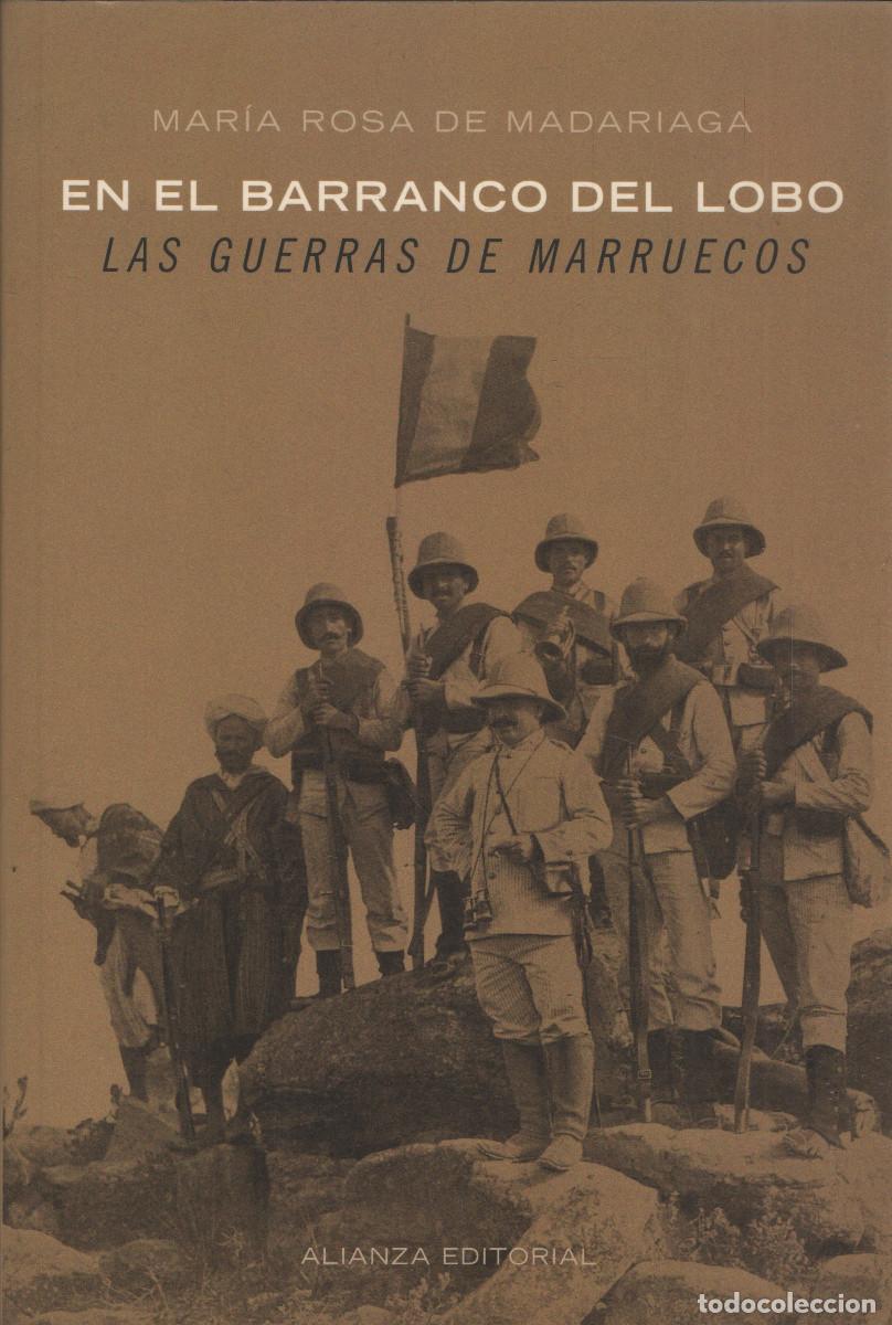 Libros de segunda mano: En el barranco del lobo.Las guerras de Marruecos.Mar&iacute;a Rosa de Madariaga.Alianza Editoral.2005.