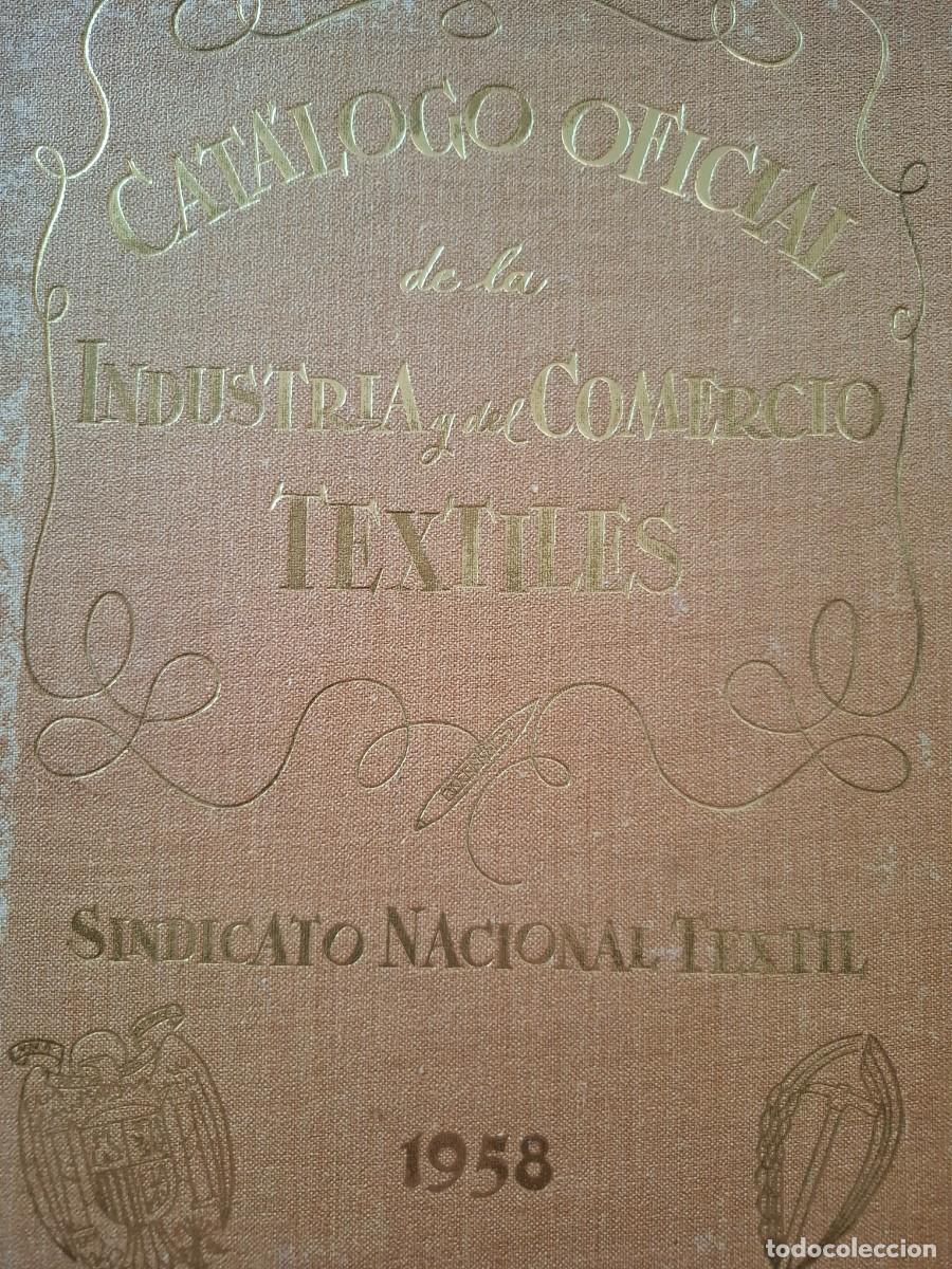 Libros de segunda mano: cat&aacute;logo oficial de la industria y del comercio textiles sindicato nacional textil 1958 Espa&ntilde;a