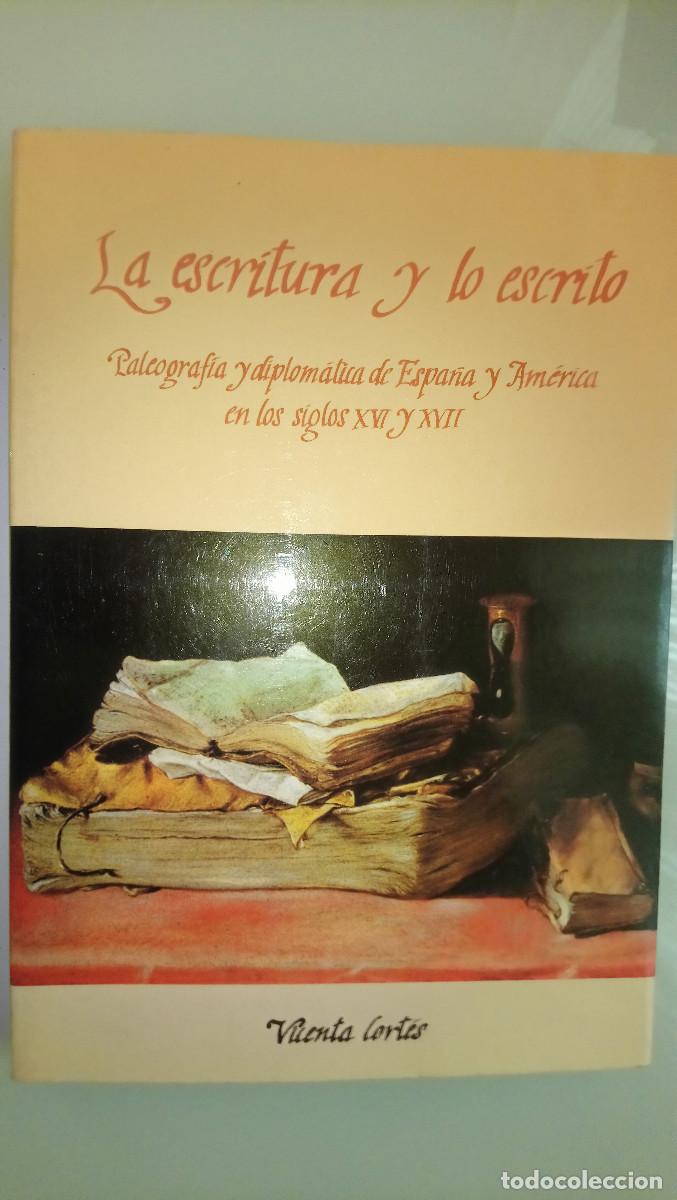 Libros de segunda mano: LA ESCRITURA Y LO ESCRITO. PALEOGRAFIA DIPLOMATICA DE ESPA&Ntilde;A Y AMERICA. VICENTA CORT&Eacute;S