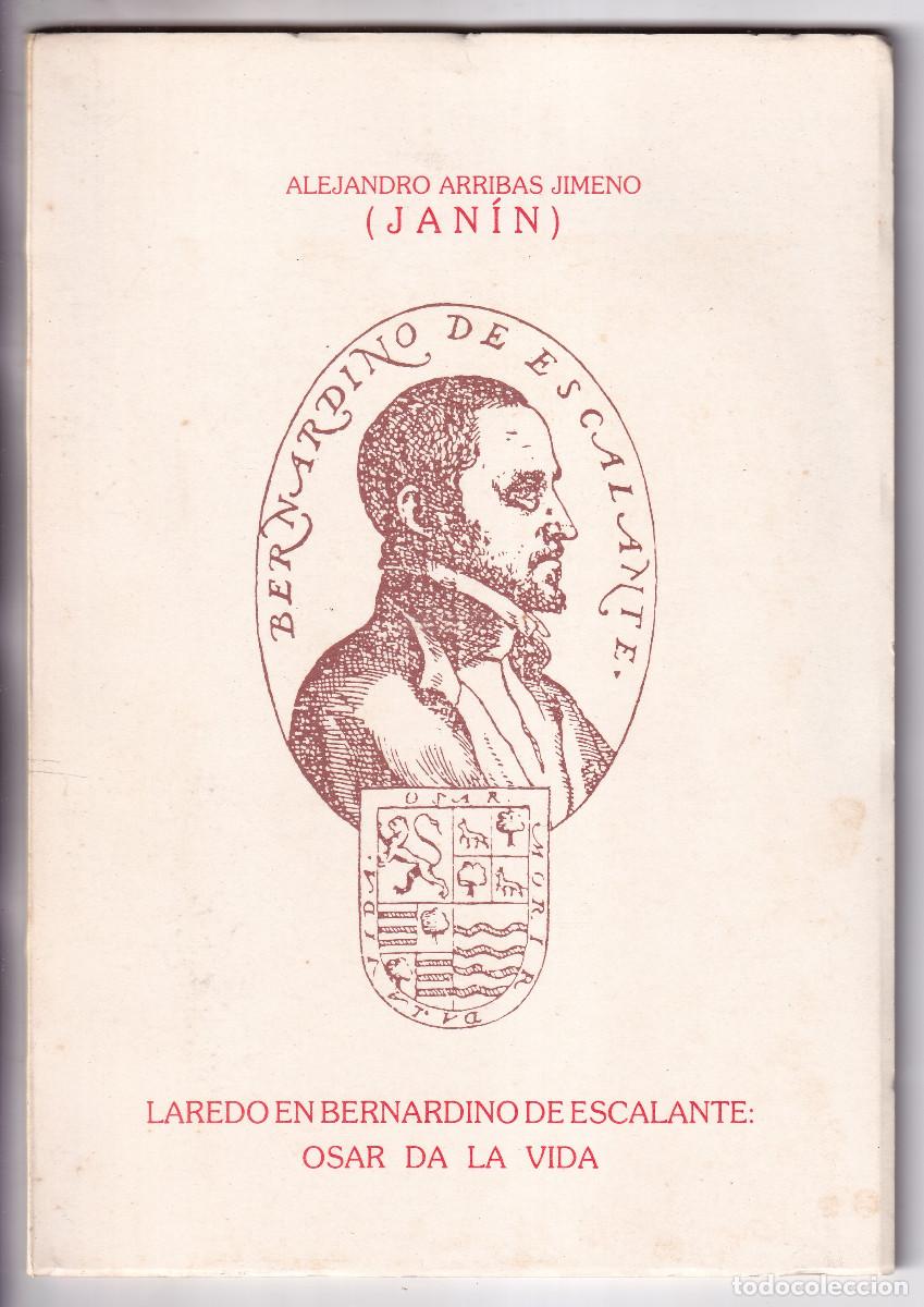 Libros de segunda mano: ALEJANDRO ARRIBAS JIMENO: LAREDO EN BERNARDINO DE ESCALANTE. 1985. CANTABRIA