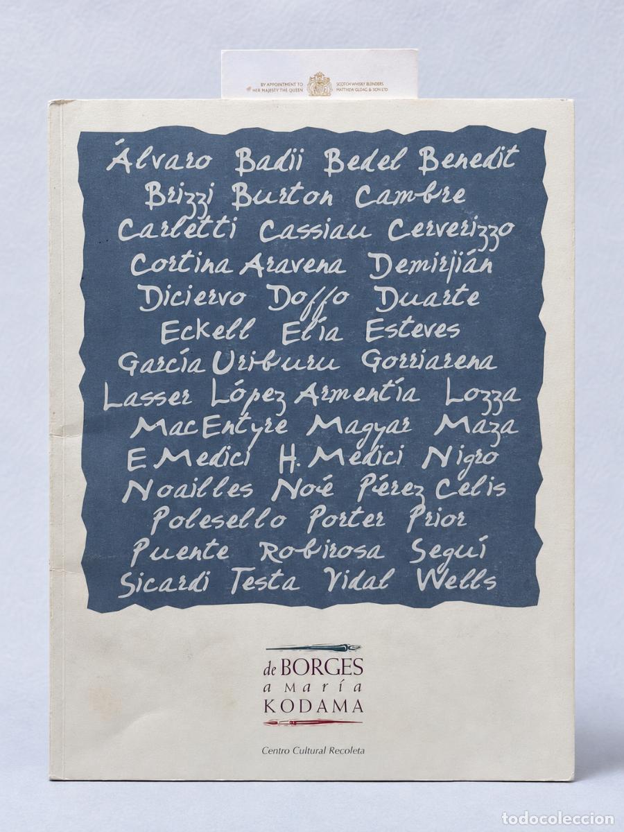 Libros de segunda mano: VV. AA. &ndash; DE BORGES A MAR&Iacute;A KODAMA &ndash; CENTRO CULTURAL RECOLETA &ndash; 1995