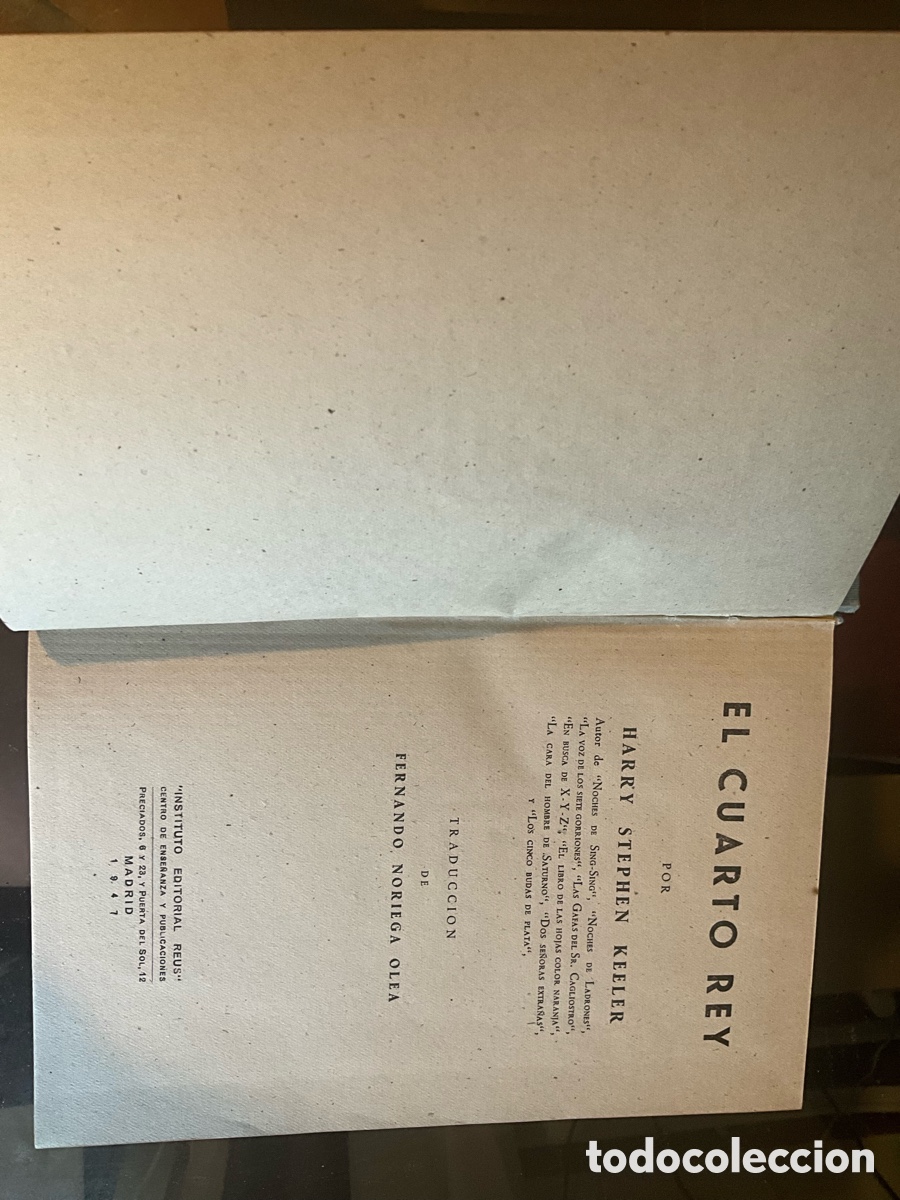 Libros de segunda mano: HARRY STEPHEN KEELER - EL CUARTO REY - EDITORIAL REUS 1947 - Foto 2