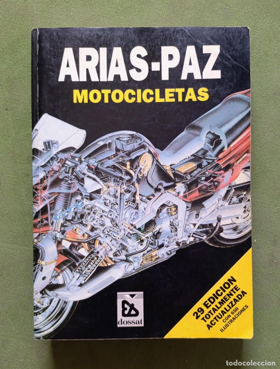 Libros de segunda mano: ARIAS-PAZ. MOTOCICLETAS - 29&ordf; EDICI&Oacute;N - CON 650 ILUSTRACIONES - DOSSAT - 1994 - D20