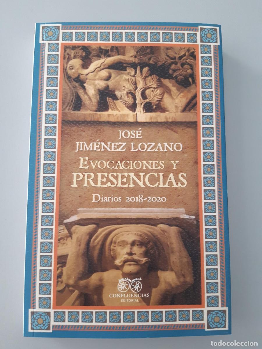 Libros de segunda mano: EVOCACIONES Y PRESENCIAS. DIARIOS 2018-2020 - Jos&eacute; Jim&eacute;nez Lozano