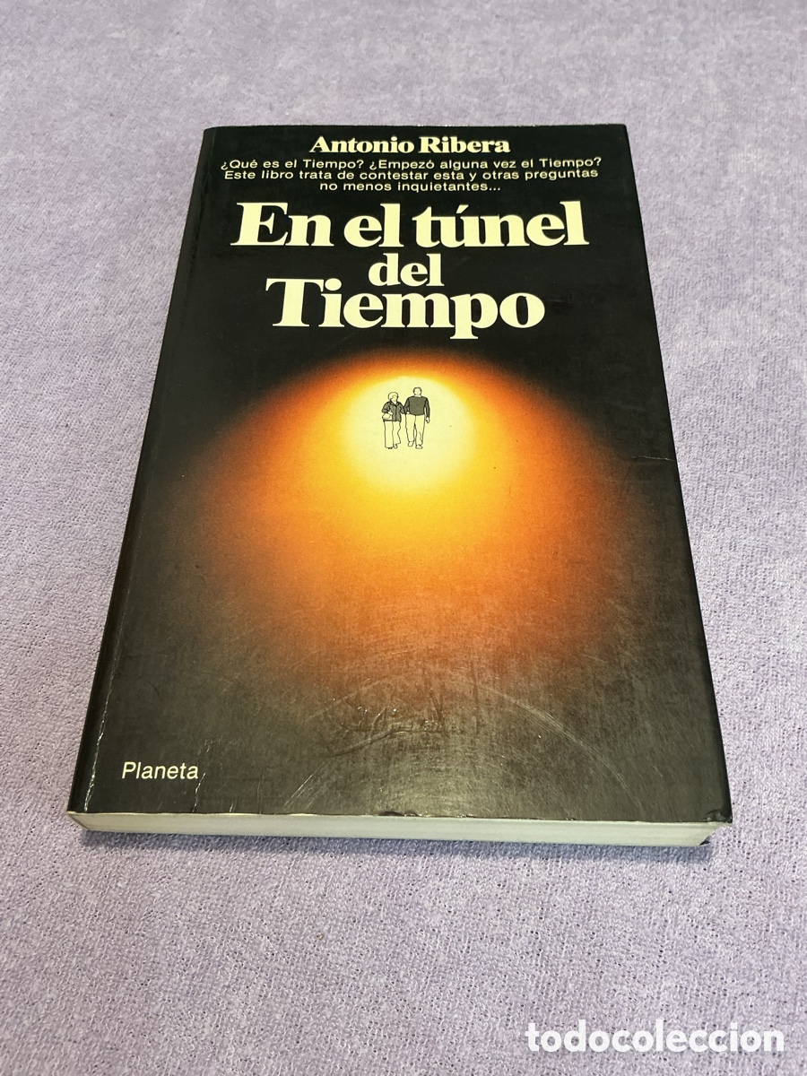 Second hand books: EN EL T&Uacute;NEL DEL TIEMPO. ANTONIO RIBERA. Editorial PLANETA. Colecci&oacute;n Documento, n&ordm; 137
