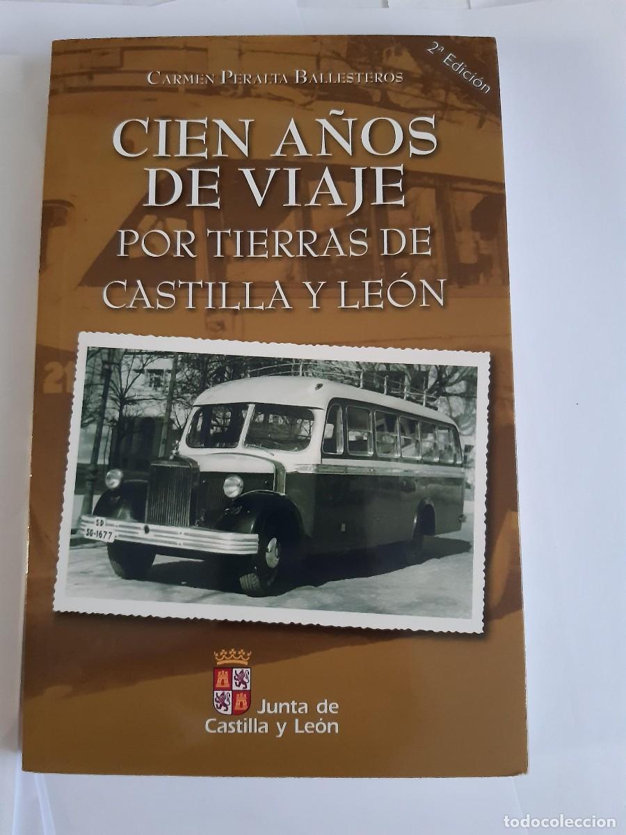 Libros de segunda mano: Cien a&ntilde;os de viaje por tierras de Castilla y Le&oacute;n - Carmen Peralta Ballesteros