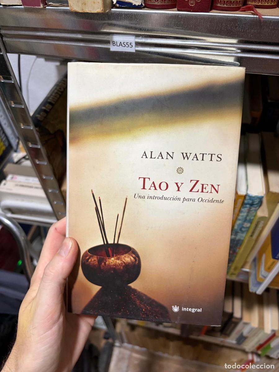 Libros de segunda mano: BLAS55 &ndash; Tao y Zen. Una introducci&oacute;n para Occidente &mdash; Alan Watts &mdash; RBA Integral.