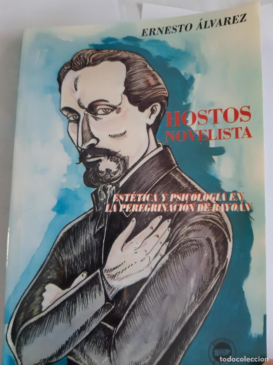 Libros de segunda mano: HOSTOS NOVELISTA ESTETICA Y PSICOLOGIA EN LA PEREGRINACION DE BAYOAN ERNESTO ALVAREZ EUGENIO HOSTOS