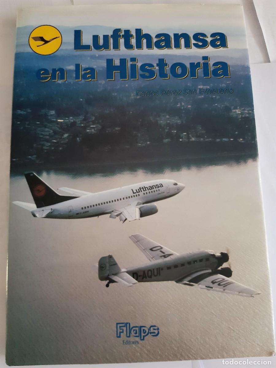Libros de segunda mano: LUFTHANSA EN LA HISTORIA - Carlos P&eacute;rez San Emeterio