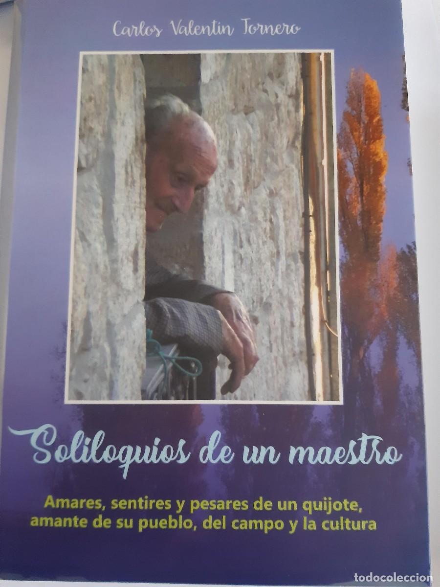 Libros de segunda mano: SOLILOQUIOS DE UN MAESTRO CARLOS VALENTIN TORNERO VILLANUBLA VALLADOLID
