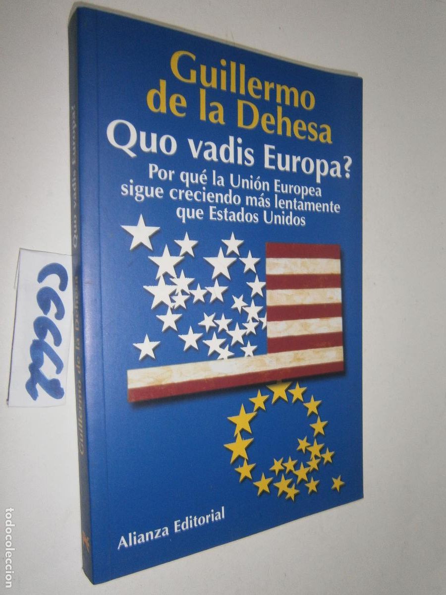 Libros de segunda mano: QUO VADIS EUROPA? POR QUE LA UNION EUROPEA SIGUE CRECIENDO MAS LENTAMENTE QUE ESTADOS UNIDOS